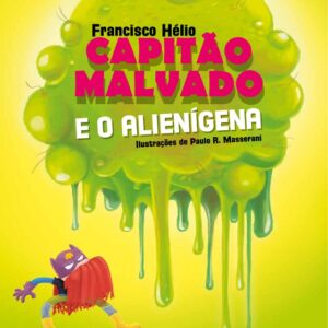 Capitão malvado e o alienígena